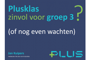 Is de plusklas zinvol voor groep 3?
