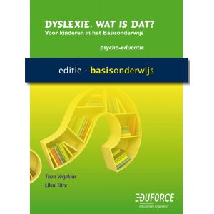 (1 ex.) Werkboek Dyslexie, wat is dat? voor PO