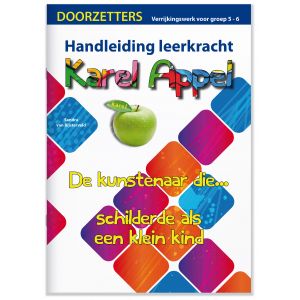 Handleiding Karel Appel, verrijkingswerk groep 5-6