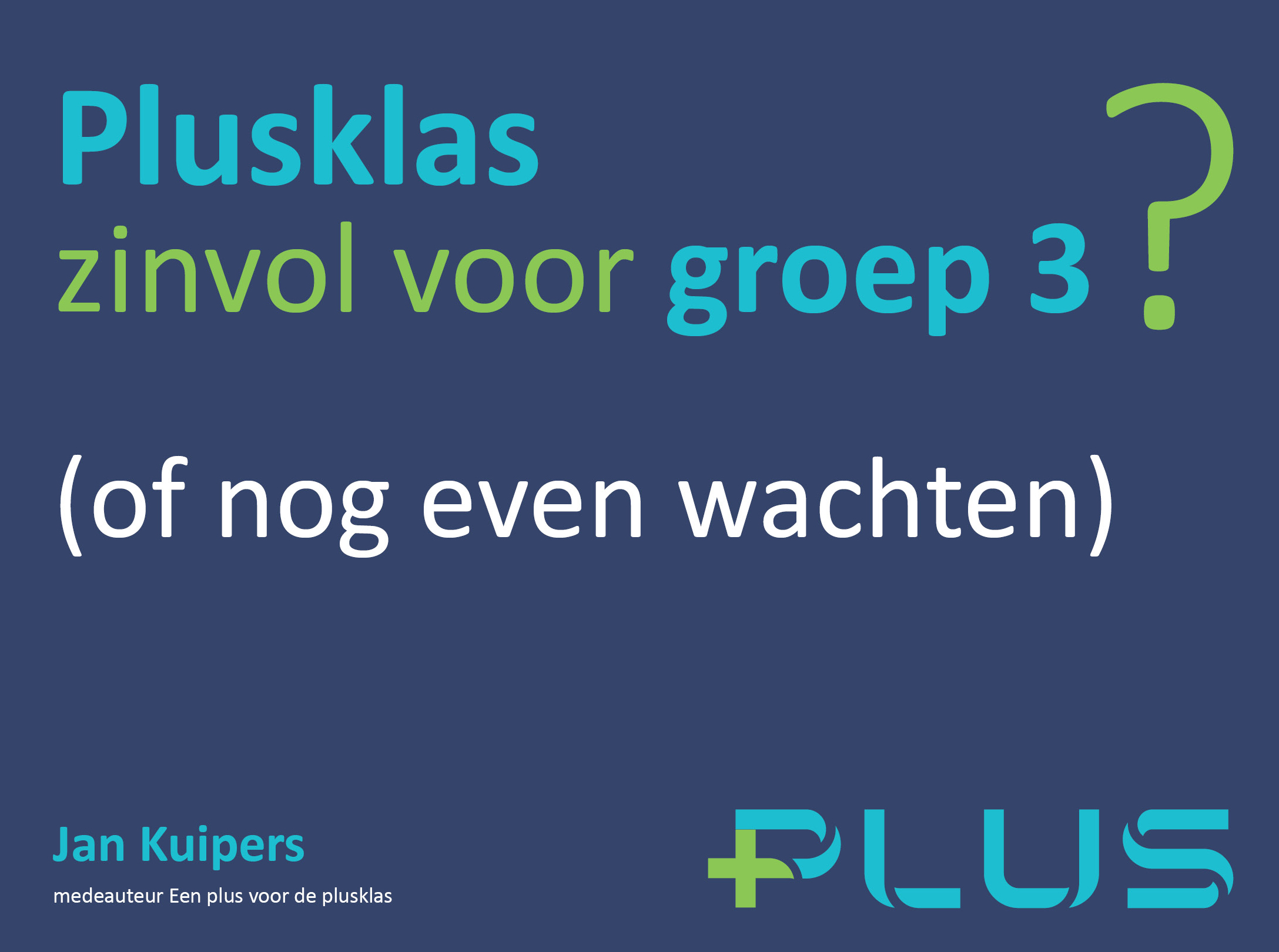 Is de plusklas zinvol voor groep 3?